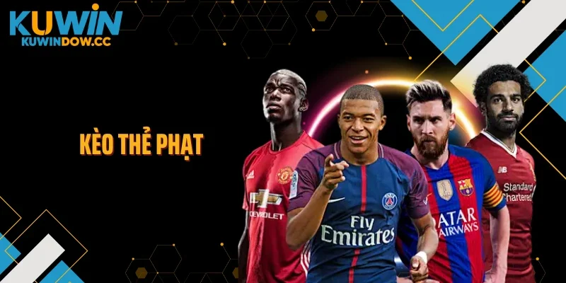 Kèo Thẻ Phạt Biến Động Mạnh Theo Từng Pha Va Chạm