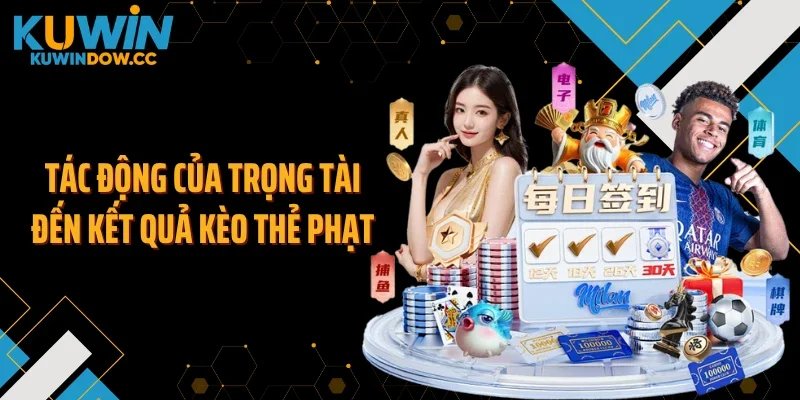 Tác động của trọng tài đến kết quả kèo thẻ phạt