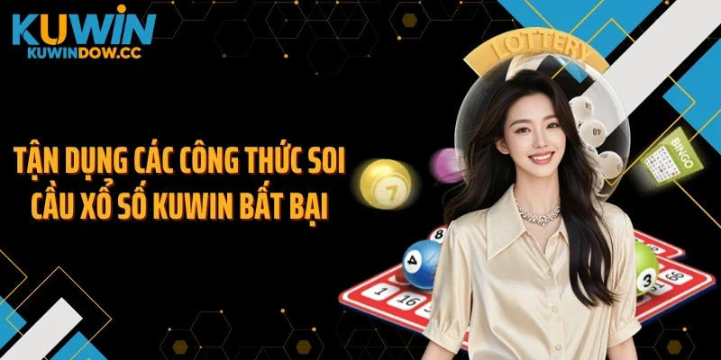 Tận dụng các công thức soi cầu xổ số KUWIN bất bại